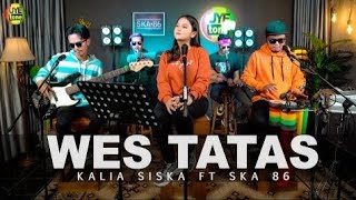 Download lagu Wes Tatas _ Kalia Siska feat SKA 86 mp3