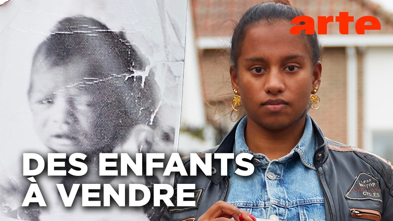 Adoption internationale, un scandale planétaire I ARTE