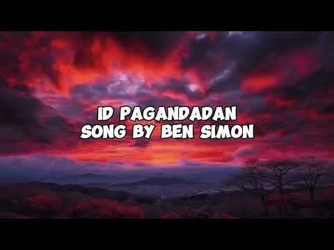 Id Pagandadan ( Lyrics ) Ben Simon