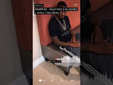 Rampage- Skrell Paid X Ke Herbo X Antho X Nas Blixky
