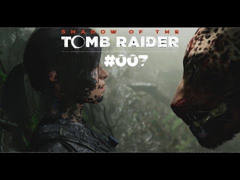 Let's Play Shadow of the Tomb Raider [German/Deutsch] [Blind] #007 - Im Auge des Jaguars