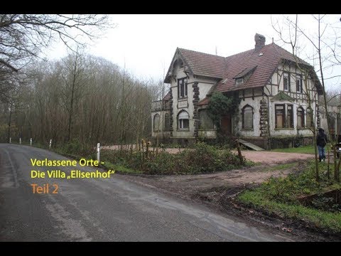 Verlassene Orte - Die Villa "Elisenhof" am 02.12.2017 Teil 2/3 - Doku deutsch
