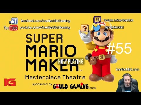 Super Mario Maker Masterpiece Theatre 55!
