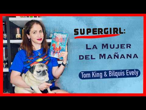 Reseña | Supergirl: La Mujer Del Mañana - T. King & B. Evely | Pennyline