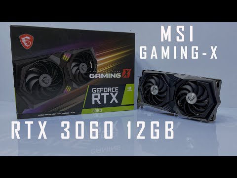 MSI RTX 3060 GAMING-X 12GB UNBOX INSTALL TEST