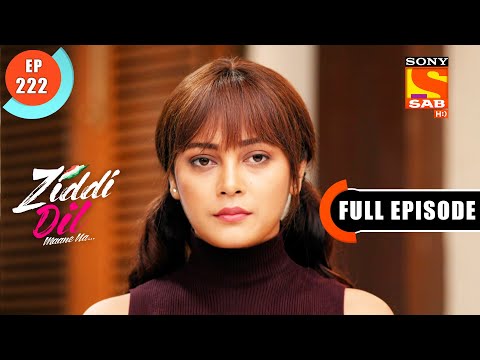 Monami Is Missing Karan - Ziddi Dil Maane Na - Ep 222 - Full Episode - 23 May 2022