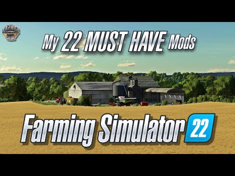 My 22 MUST HAVE MODS for Farming Simulator 22