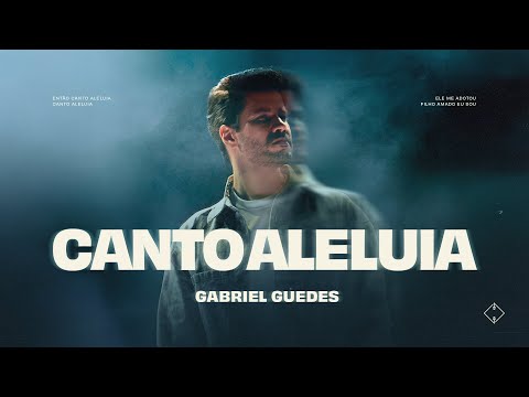 Canto Aleluia - Gabriel Guedes