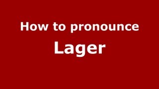 How to pronounce Lager
