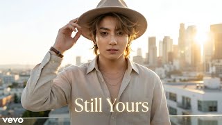 Download lagu Jungkook — Still Yours mp3 Download lagu Jungkook — Still Yours mp3