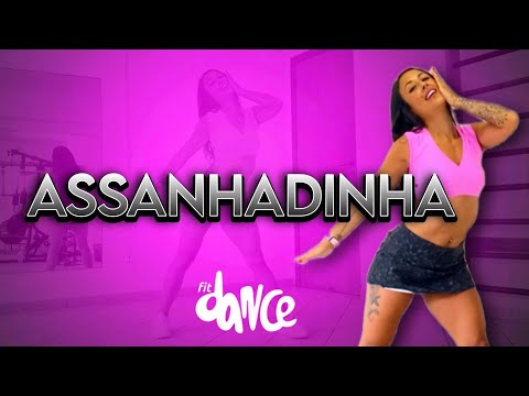 ASSANHADINHA - Pocah Ft. MC Durrony | FitDance (Coreografia)