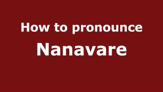 How to pronounce Nanavare