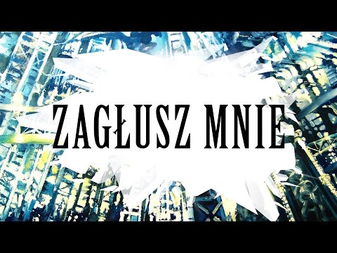 Video thumbnail for Zagłusz mnie