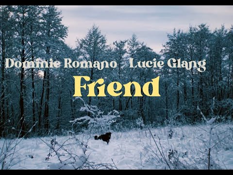 Dominic Romano & Lucie Glang - Friend (Official Music Video)