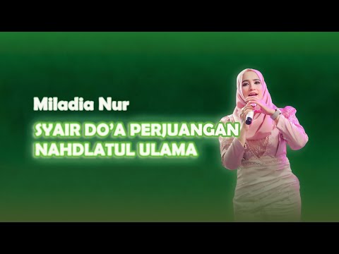SYAIR DO'A PERJUANGAN NAHDLATUL ULAMA - MILADIA NUR