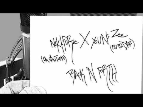 Nikkfurie X Young Zee: Back 'N Forth