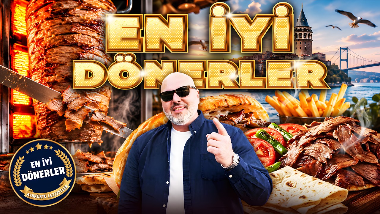 EN İYİ DÖNERLER | Mutlaka Denemeniz Gereken 9 Dönerci
