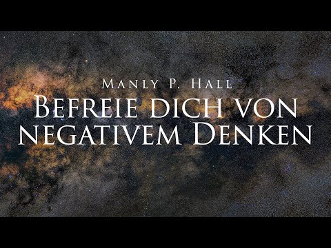 Befreie dich von negativem Denken - Manly P. Hall (Hörbuch)