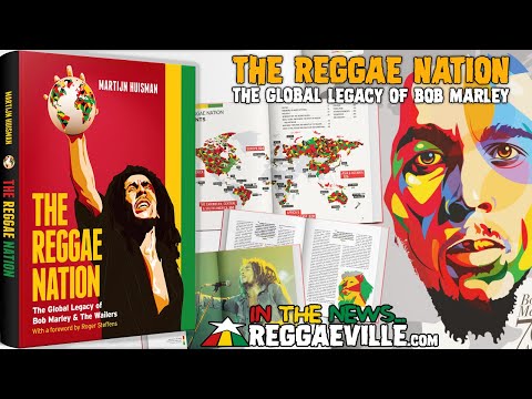 The Reggae Nation - The Global Legacy of Bob Marley & The Wailers [Reggaeville News 2021]