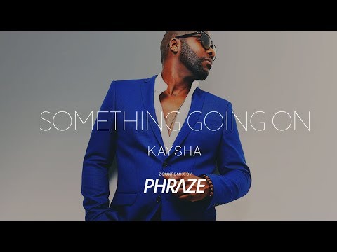 Kaysha - Something Going On (Remix by Phraze) 2013