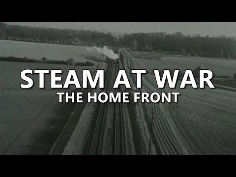 Steam at War: The Home Front
