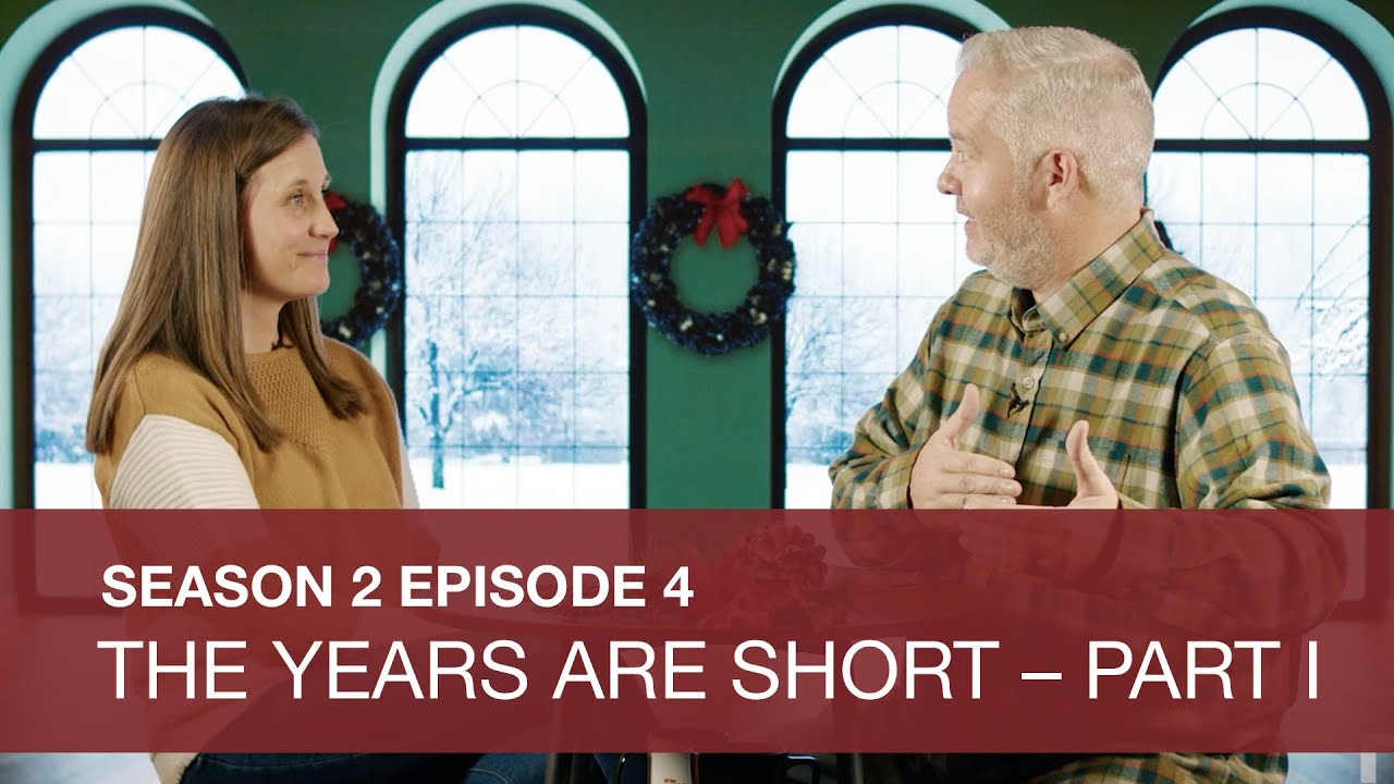 S02E04: The Years Are Short – Part I