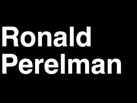 How to Pronounce Ronald Perelman USA Forbes List of Billionaires Net Worth House Richest Man