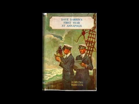 Dave Darrin's First Year at Annapolis Or Two Plebe Midshipmen at the United States N- Full Audiobook by H. Irving Hancock — free full audiobook