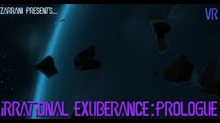 IRRATIONAL EXUBERANCE VR Prologue | Oculus w/ Touch ~ Trippytaka dude!
