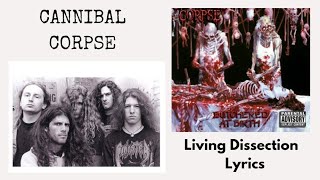 Cannibal Corpse : Living Dissection lyrics