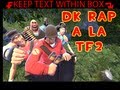 DK Rap a la TF2 