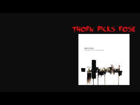 Abzorbr - Thorn Picks Rose