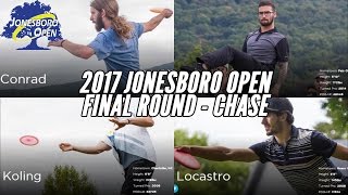 2017 Jonesboro Open: Final Round Chasers (Conrad, Gibson, Koling, Locastro) (NO ADS)