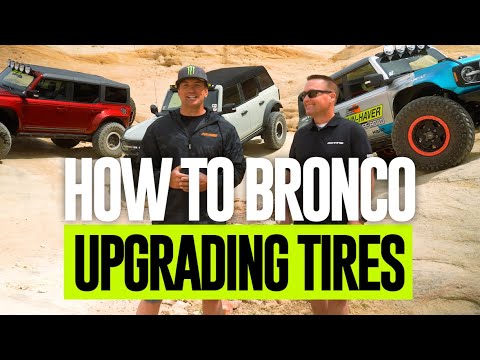 How-To Ford Bronco | Upgrading Tires