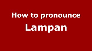 How to pronounce Lampan