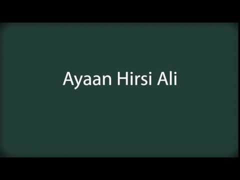 How to pronounce Ayaan Hirsi Ali