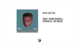 Rexx Life Raj - Young Wardell [Prod. by Ian Mckee]