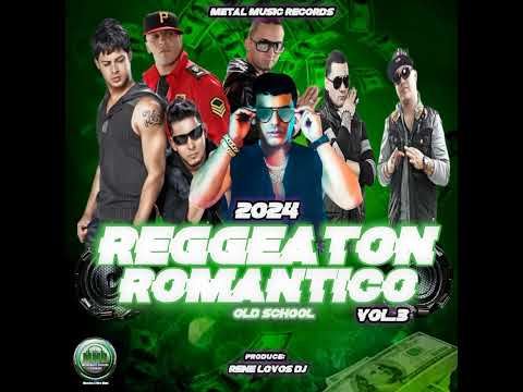 REGGAETON ROMANTICO OLD SCHOOL MIX VOL 3 RENE LOVOS DJ CALIDAD METAL MUSIC RECORDS 1