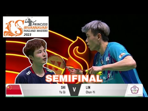 THAILAND MASTER 2023 (SF) | Shi Yu Qi (CHN) 🆚 Lin Chun Yi (TPE)