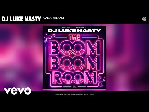 DJ Luke Nasty - Adina (Freaks) (Audio)