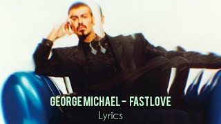 George Michael - Fastlove | Lyrics
