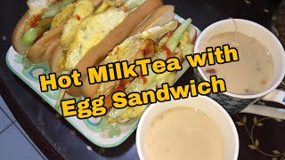 HOT MILKTEA WITH EGG SANDWHICH (Breakfast Recipe) 