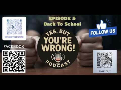 Yes But You're Wrong   Episode 5 Back to School