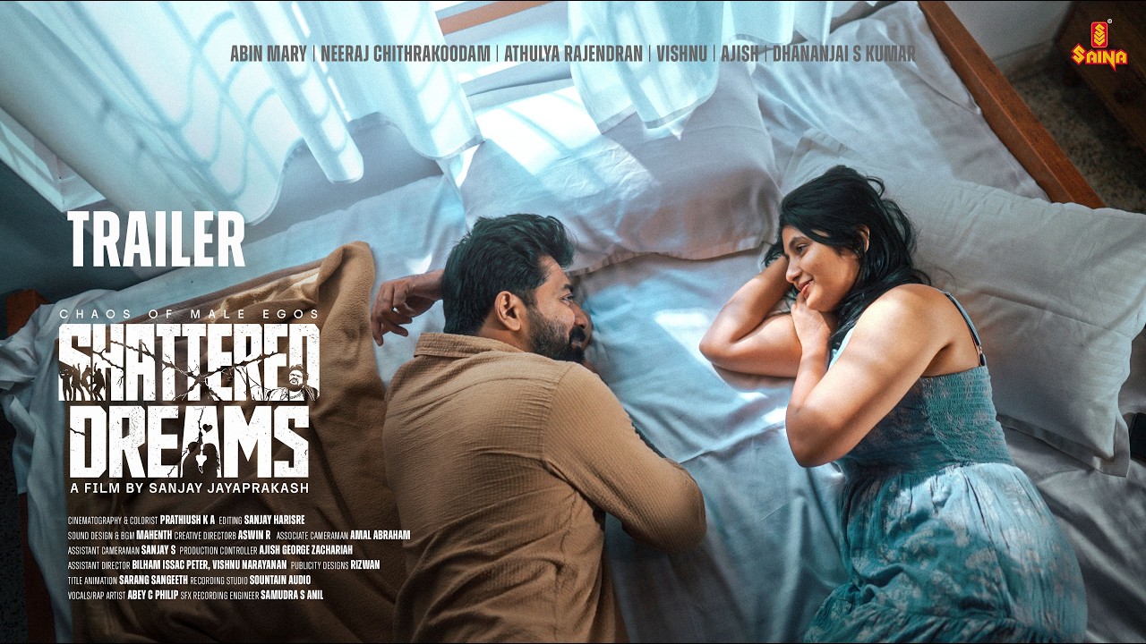 SHATTERED DREAMS Trailer | Sanjay Jayaprakash | Abin Mary | Neeraj Chithrakoodam | Athulya Rajendran