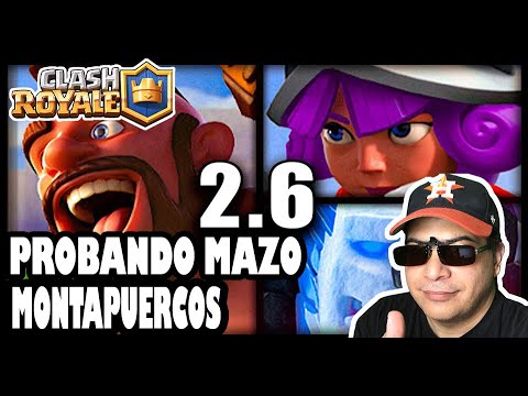 Probando Mazo Montapuercos 2.6