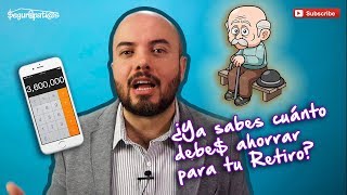 ¿Cuánto dinero nece$itarás al llegar a tu Retiro?