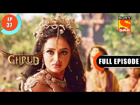 Kadru's Answer To Garud - Dharm Yoddha Garud - Ep 37 - Full Episode - 25 Apr 2022