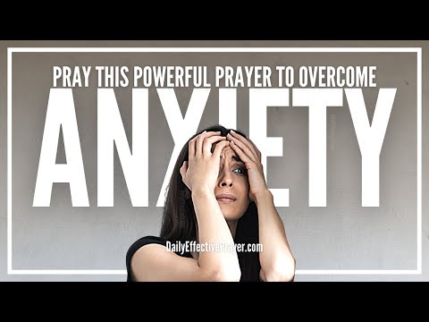 Prayer For Anxiety | Healing Prayers For Anxiety Panic Attacks