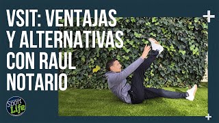 Vsit: Ventajas y alternativas con Raúl Notario | SPORT LIFE