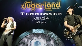 Sugarland - Tennessee (Karaoke w/ Lyrics)